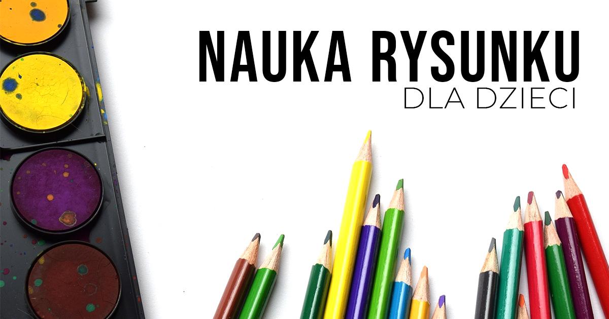 Nauka rysunku dla dzieci